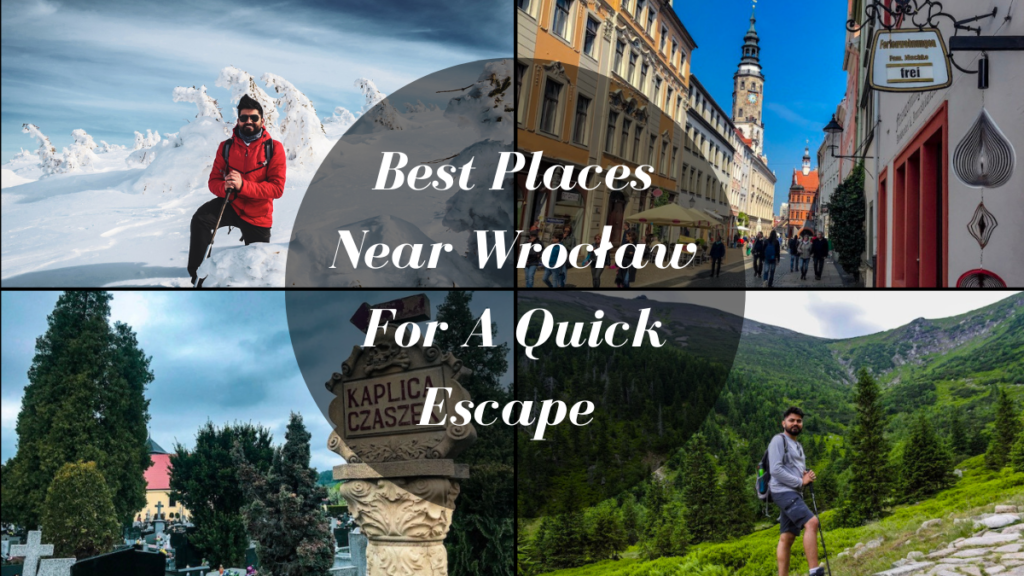 My top recommendations for the best places to visit near Wroclaw